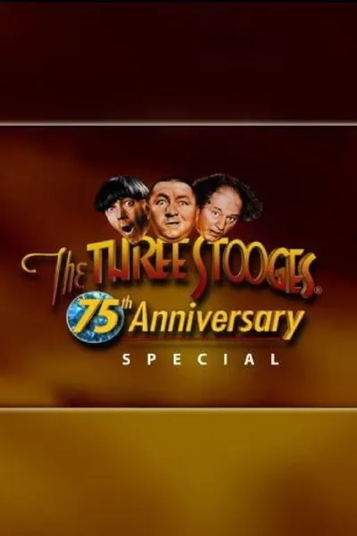 Three Stooges 75th Anniversary Special