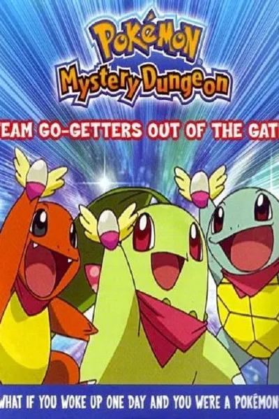Pokémon Mystery Dungeon: Team Go-Getters Out of the Gate!