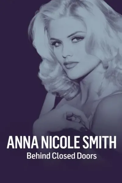 Anna Nicole Smith: Behind Closed Doors